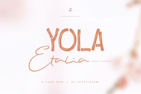 Yola Etalia: A Font That Brings Joy to Your Designs